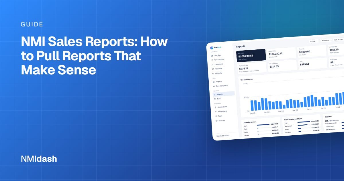 NMI Sales Reports: How to Pull Reports That Make Sense